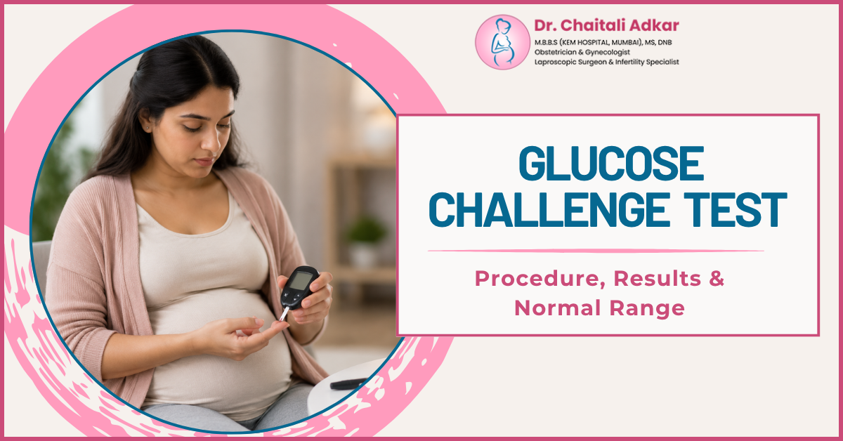 Glucose Challenge Test in Pregnancy in Ravet| Dr. Chaitali Adkar