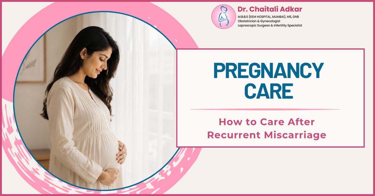 Pregnancy Care after Recurrent Miscarriage